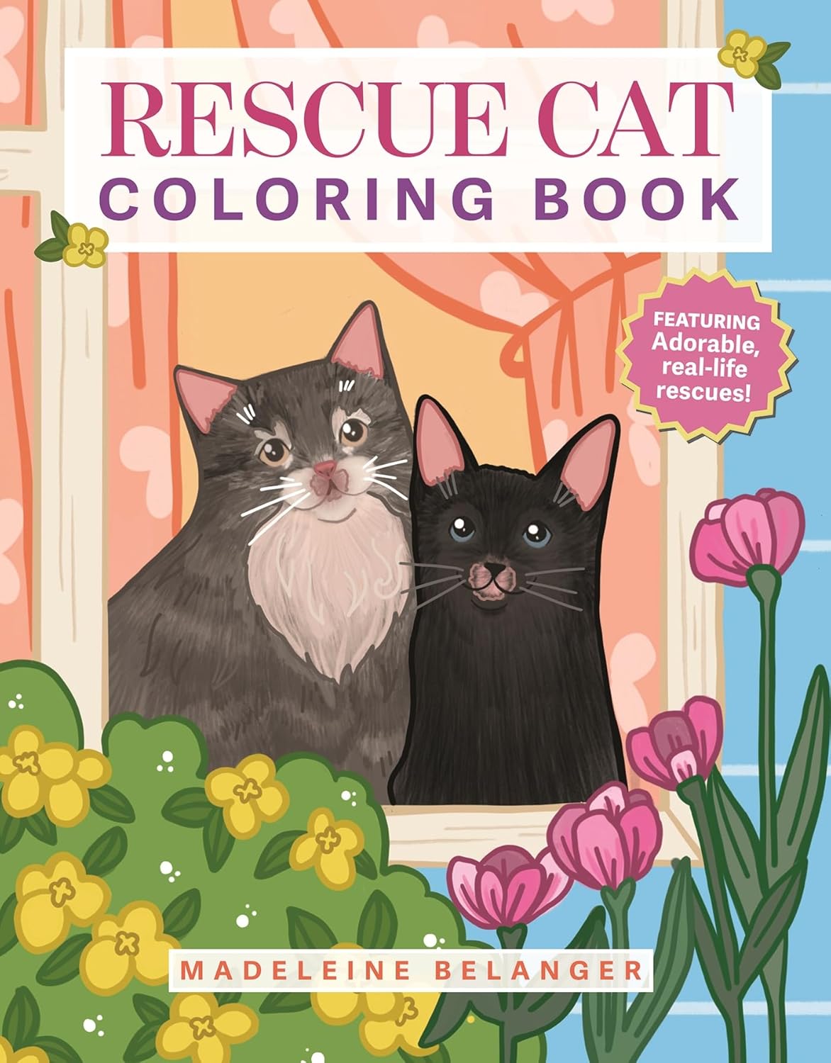 Rescue Cat Coloring Book: Featuring Adorable, Real-Life Rescues! (Paperback)