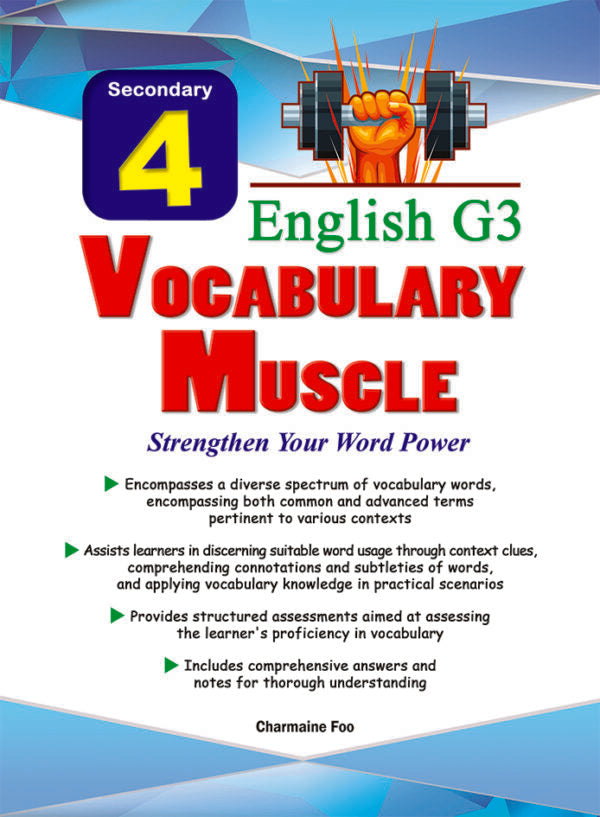Secondary 4 English G3 Vocabulary MUSCLE – Strengthen Your Word Power