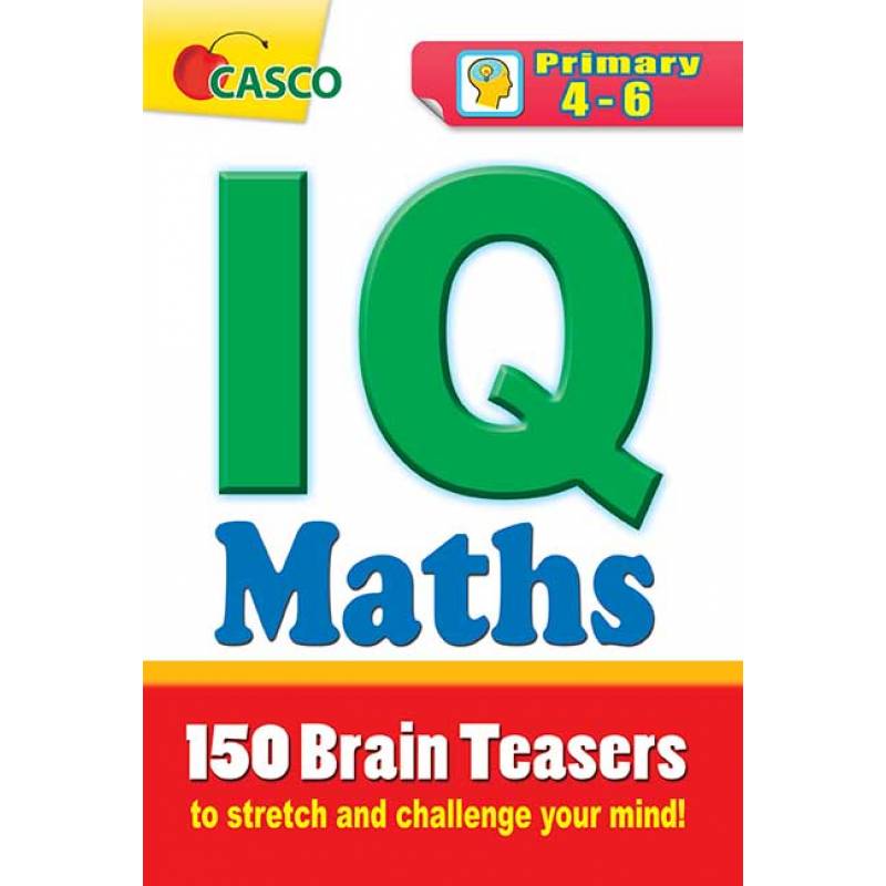 IQ Maths 150 Brain Teasers Primary 4-6