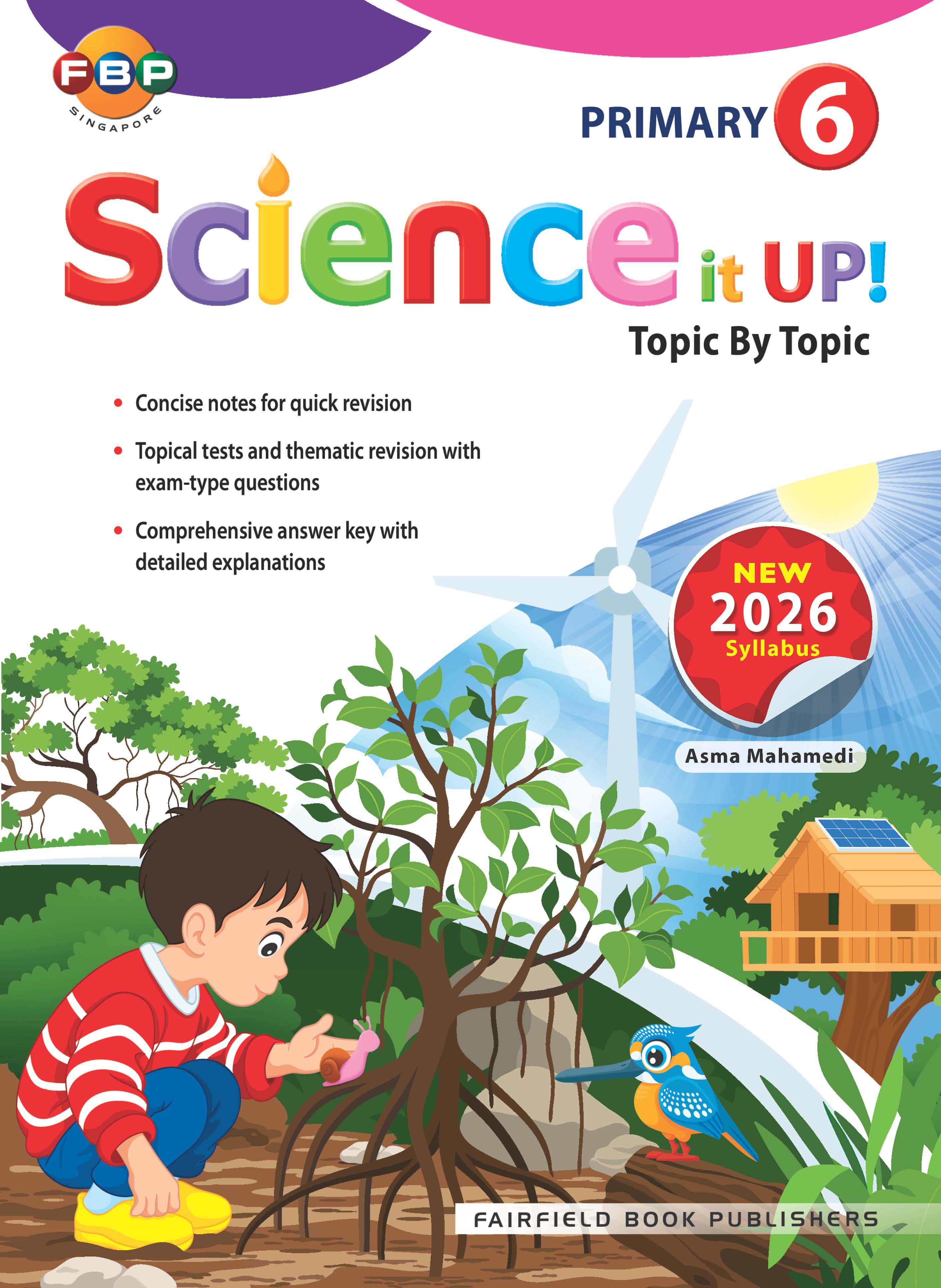 Primary 6 Science It Up! Topic By Topic