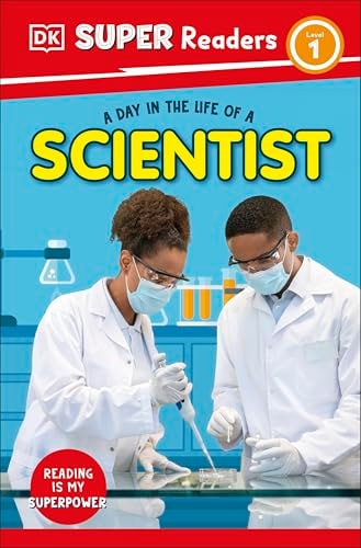 DK Super Readers Level 1 A Day in the Life of a Scientist (Paperback)