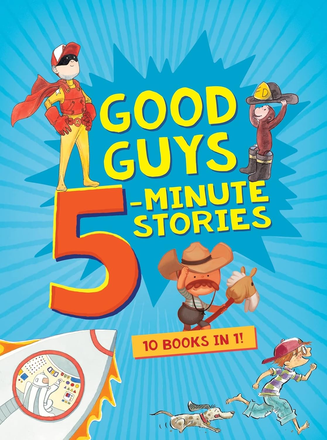 Good Guys 5-Minute Stories: Ten Stories About Kind, Adventurous, and Silly Boys for Kids (Ages 4-7)