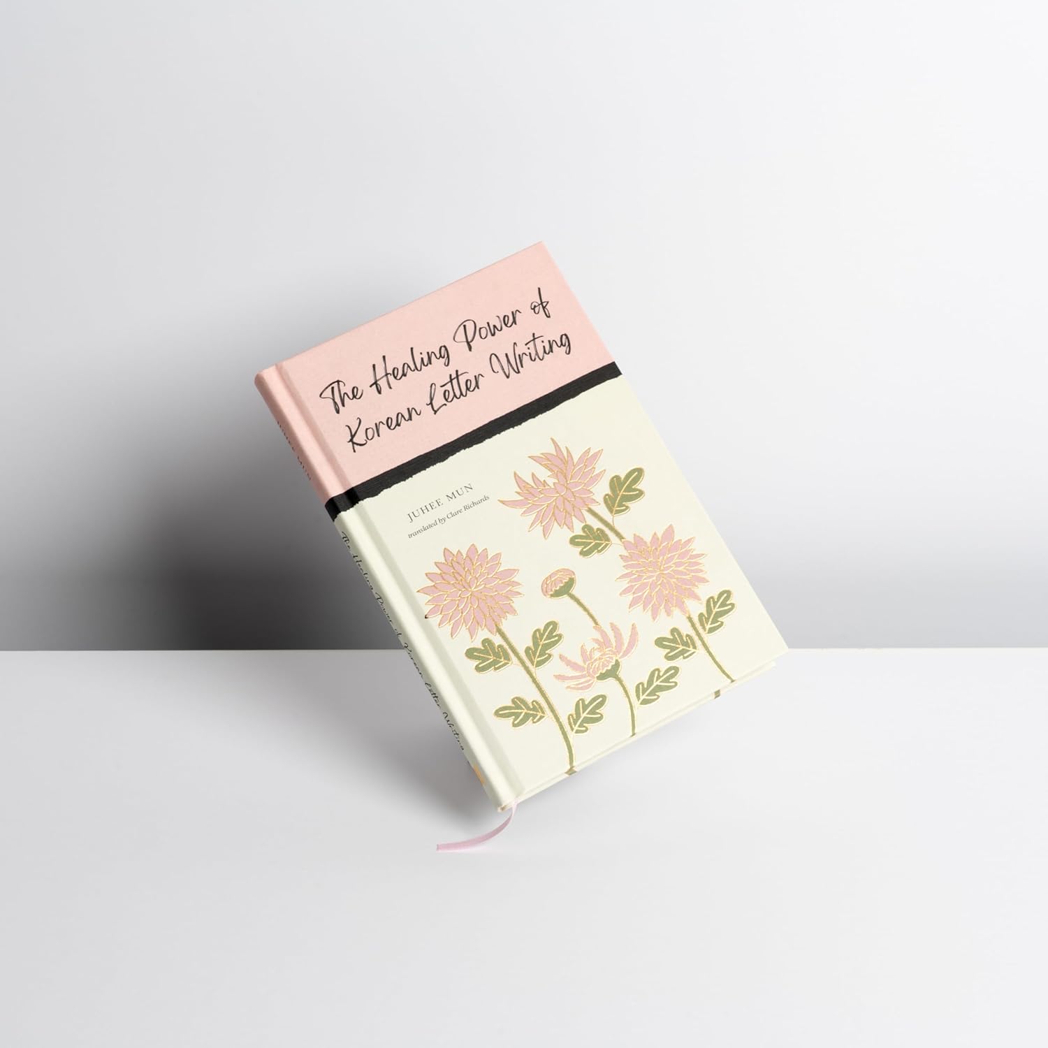 Healing Power Of Korean Letter Writing by Juhee Mun