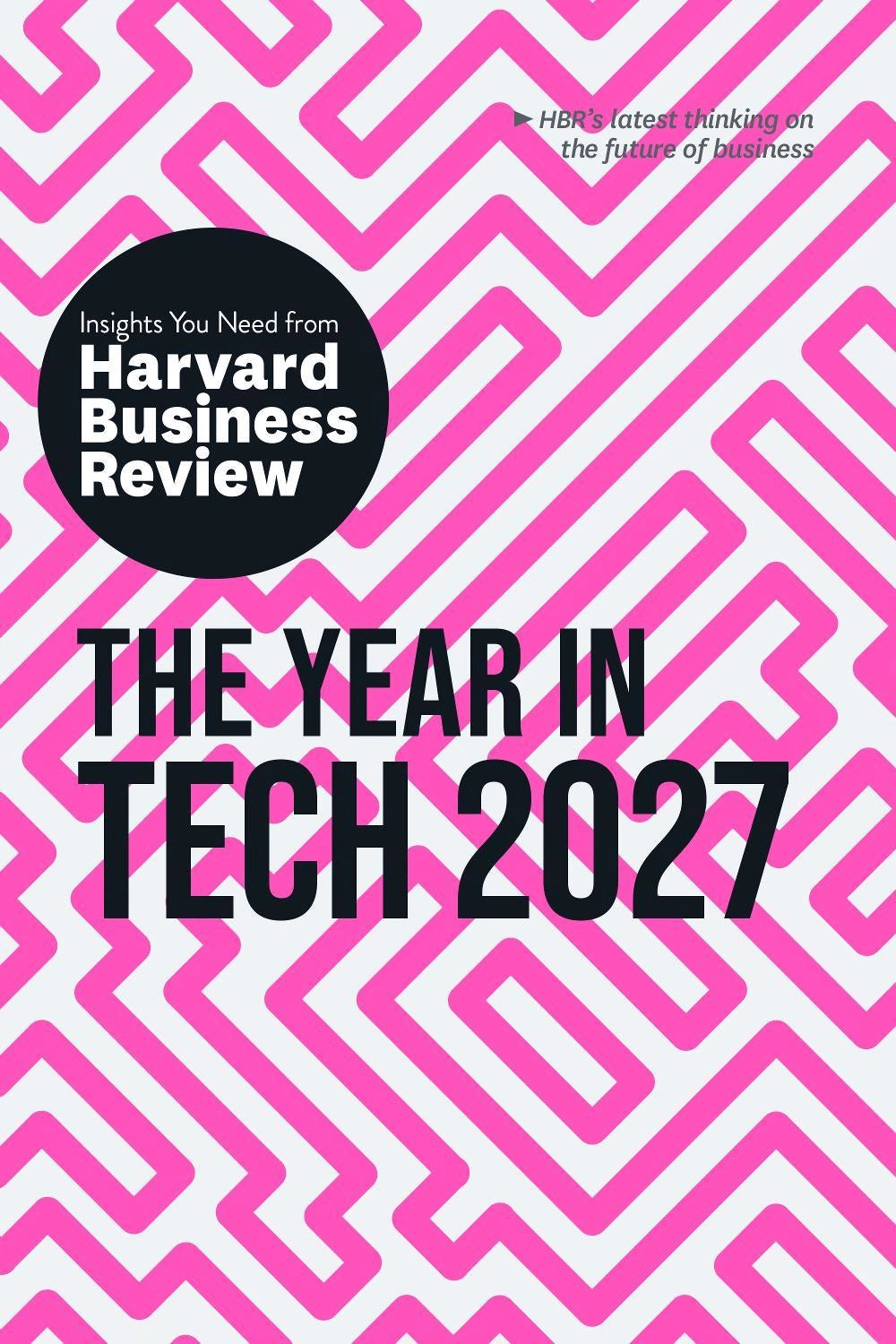 The Year in Tech, 2027: The Insights You Need from Harvard Business Review (Paperback)