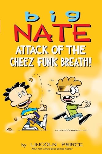 Big Nate #32: Attack Of The Cheez Funk Breath