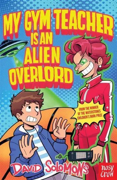 My Gym Teacher Is An Alien Overlord - My Brother Is A Superhero (Paperback)