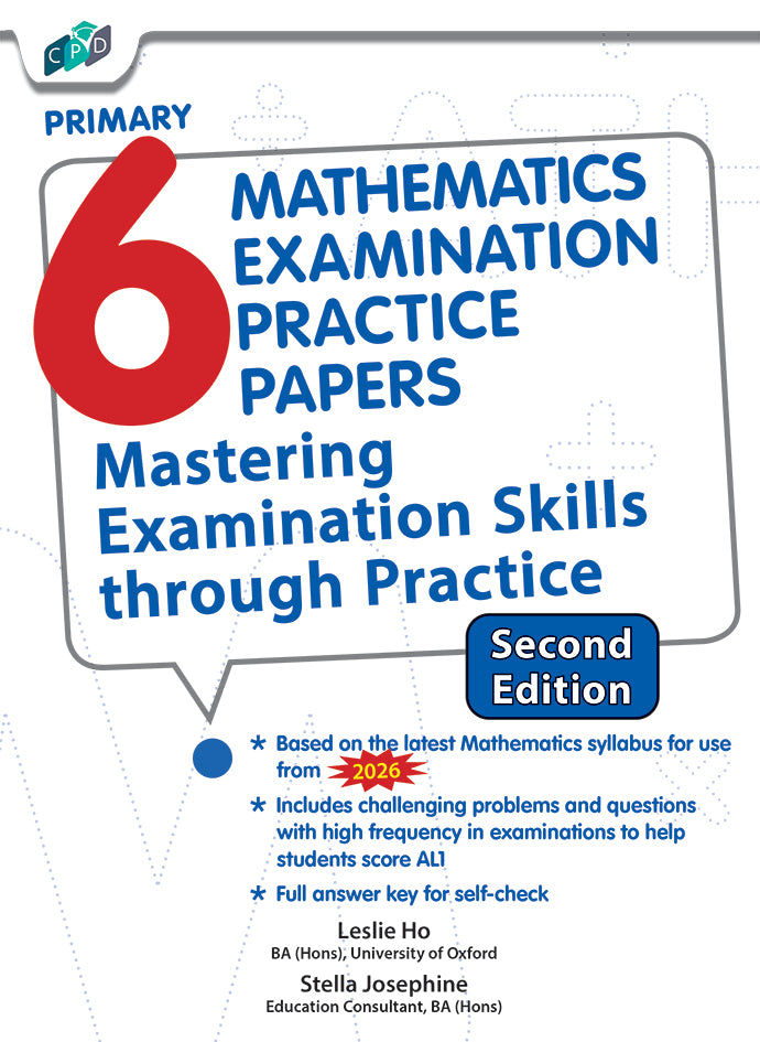 Primary 6 Mathematics Practice Papers Second Edition