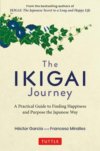 The Ikigai Journey: A Practical Guide to