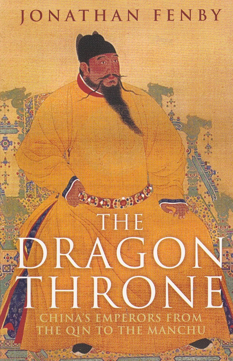 Dragon Throne: China's Emperors from the Qin to the Manchu (Paperback)