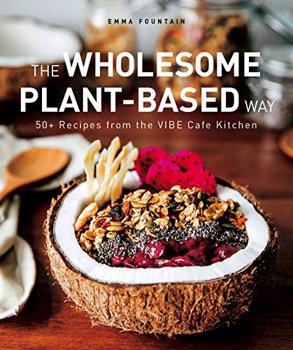 THE WHOLESOME PLANT-BASED WAY