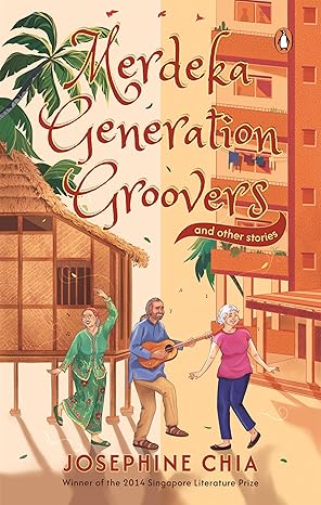 Merdeka Generation Groovers and Other Stories (Paperback)