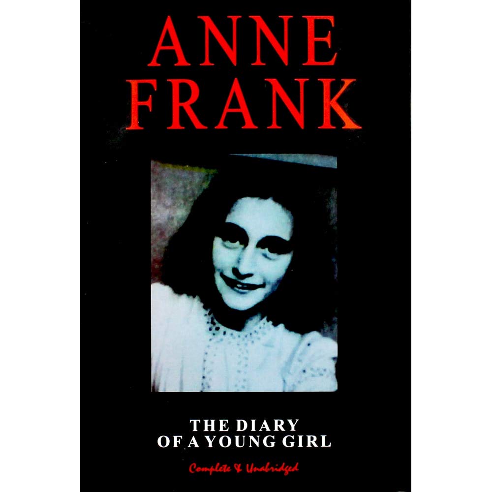 The Diary of a Young Girl by Anne Frank