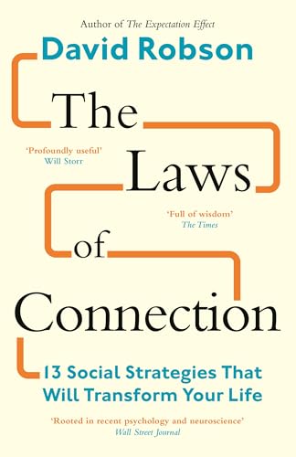 Laws of Connection: 13 Social Strategies That Will Transform Your Life