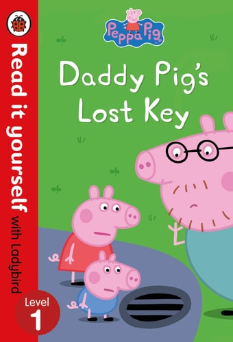 Peppa Pig: Daddy Pig's Lost Key (Read It Yourself With Ladybird Level 1) - Hardcover