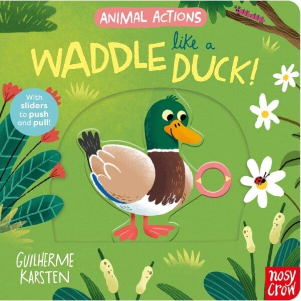 Animal Actions: Waddle Like A Duck (Hardcover)