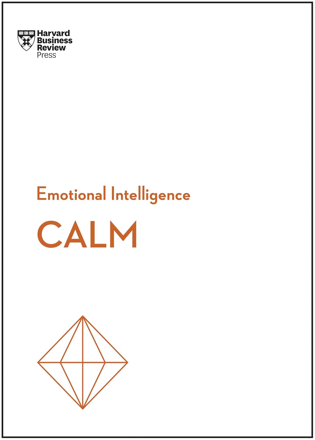 Calm (HBR Emotional Intelligence Series) Paperback