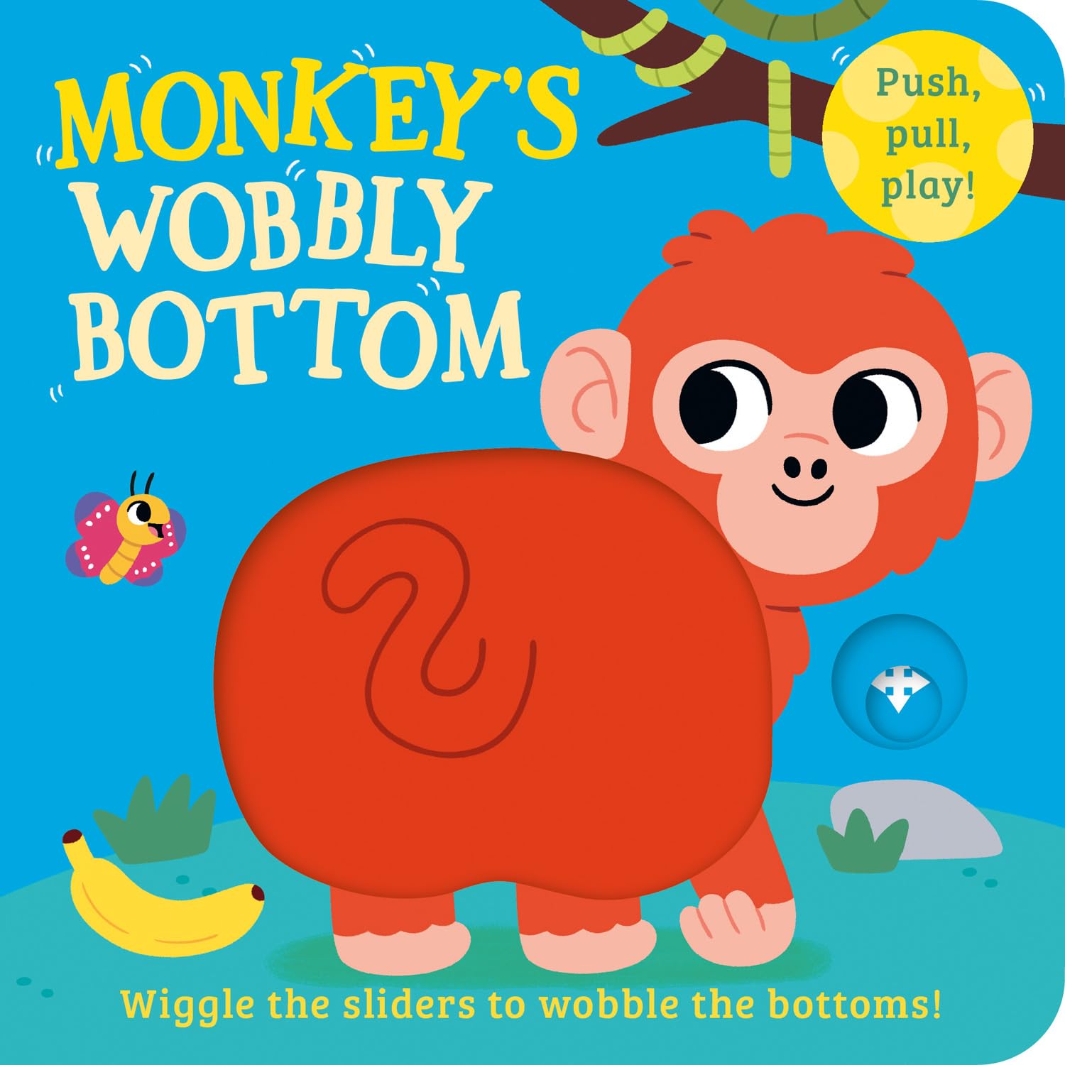 Monkey’s Wobbly Bottom (Wobbly Bottoms)