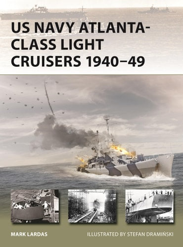 US Navy Atlanta-class Light Cruisers 1940–49: 340 (New Vanguard) Paperback – Illustrated