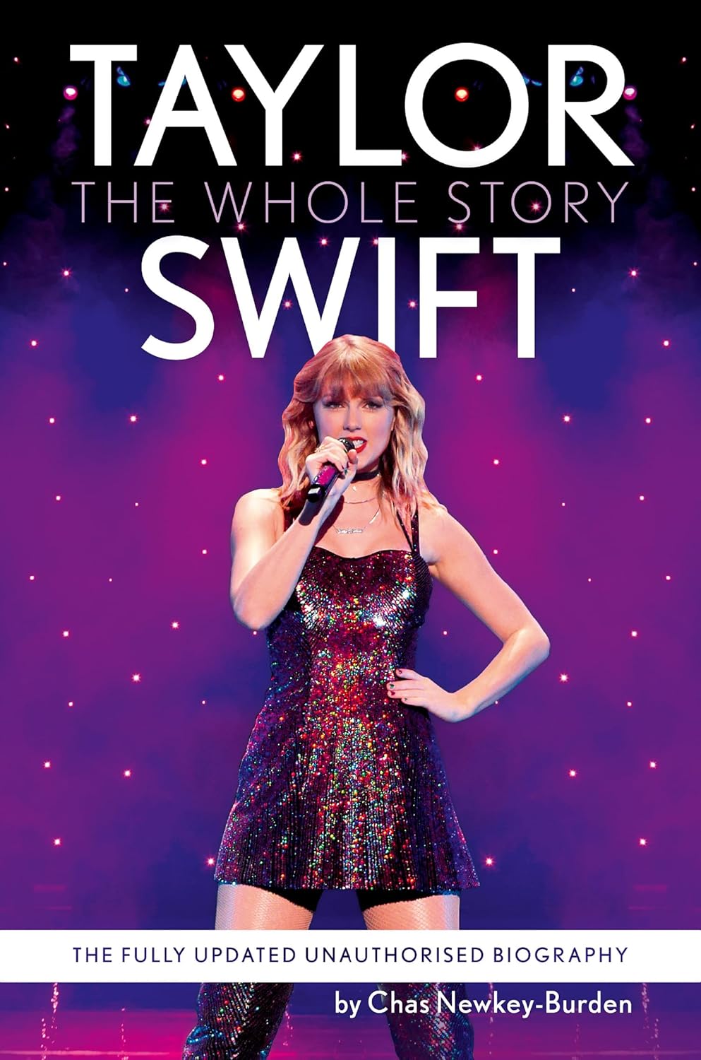 Taylor Swift: The Whole Story (new Edition)