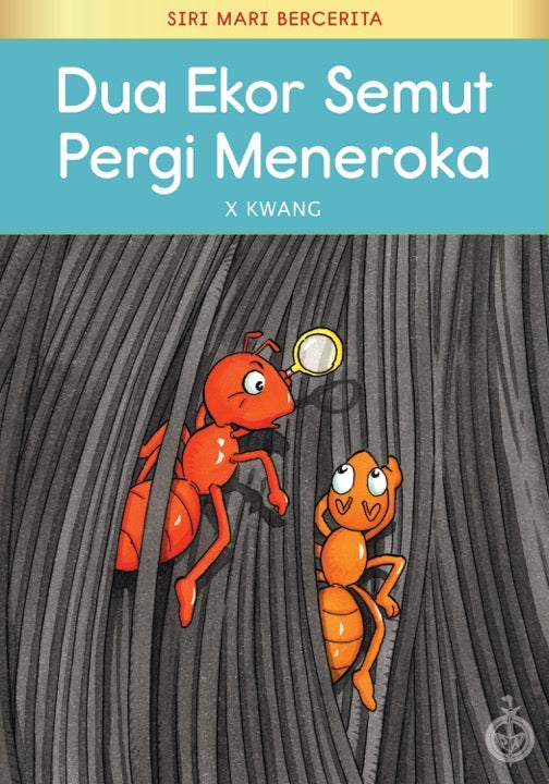 Siri Mari Bercerita: Dua Ekor Semut Pergi Meneroka