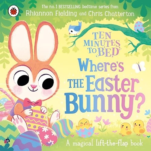 Where’s the Easter Bunny? (Ten Minutes to Bed)