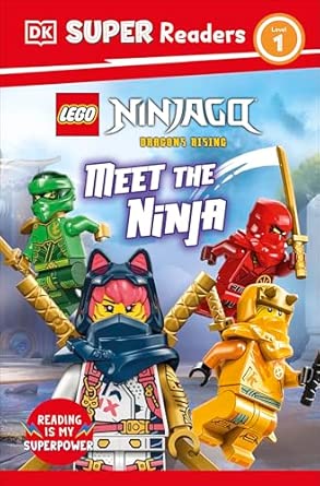 LEGO Ninjago Dragons Rising Meet the Ninja (DK Super Readers Level 1)