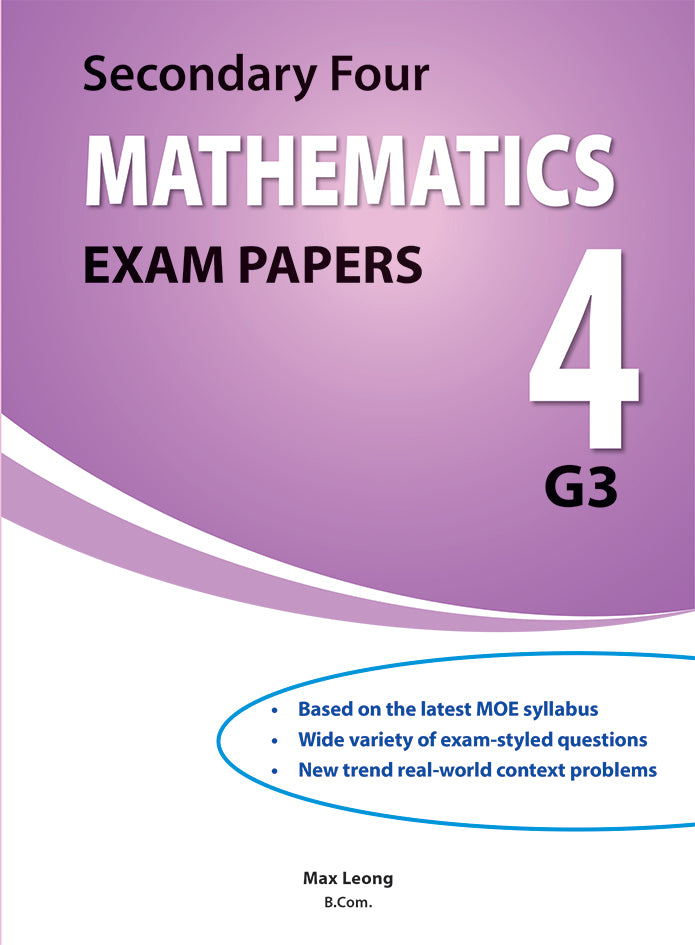 Secondary 4 Mathematics Exam Papers for G3