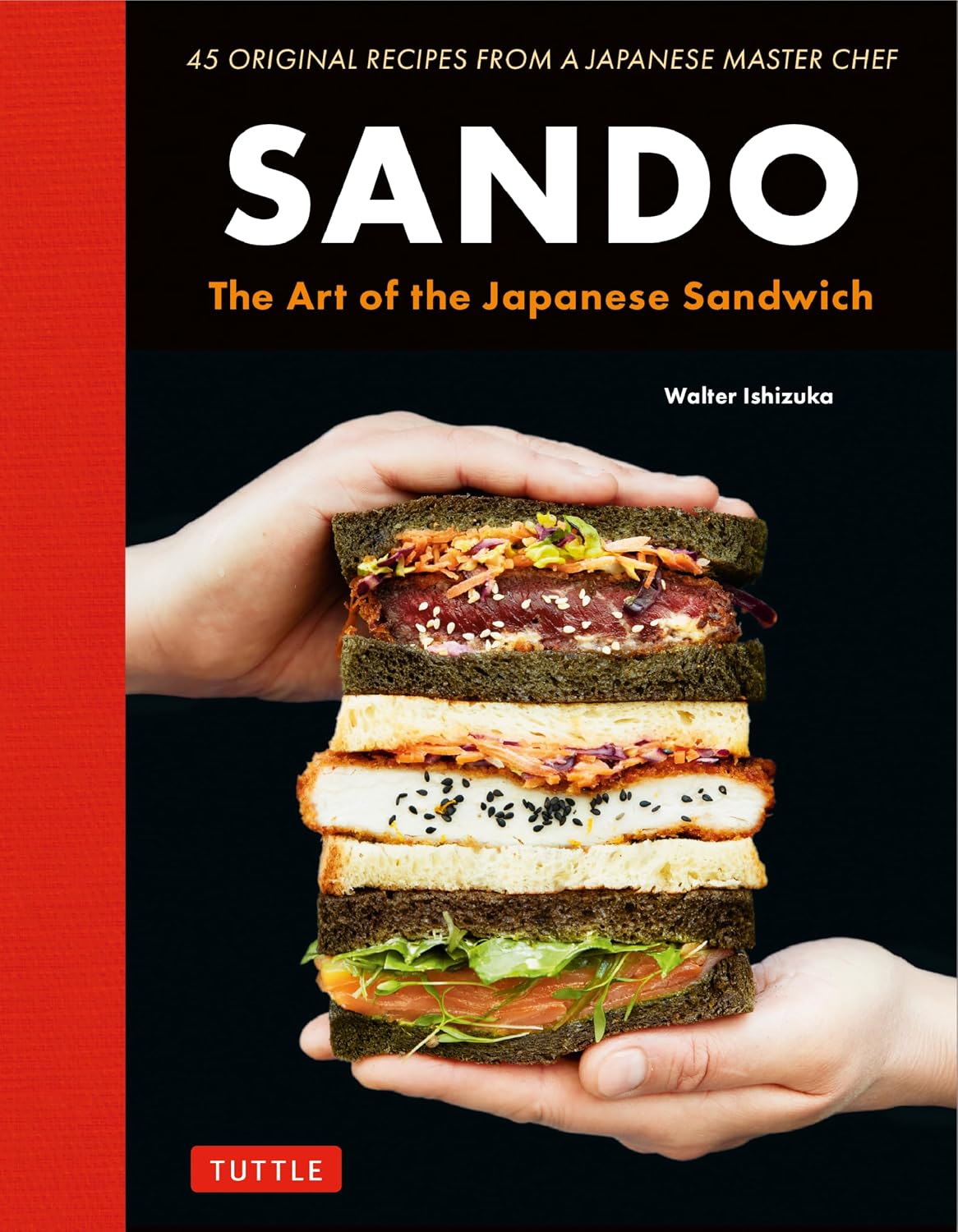 Sando: The Art of the Japanese Sandwich