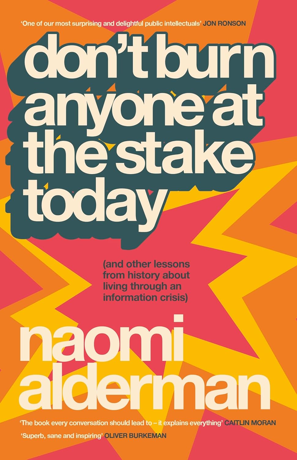 Don’t Burn Anyone at the Stake Today