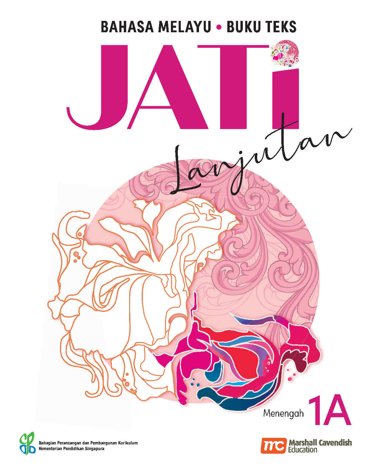 Higher Malay Language For Sec Schools (HMLSS) (JATi) Textbook 1A