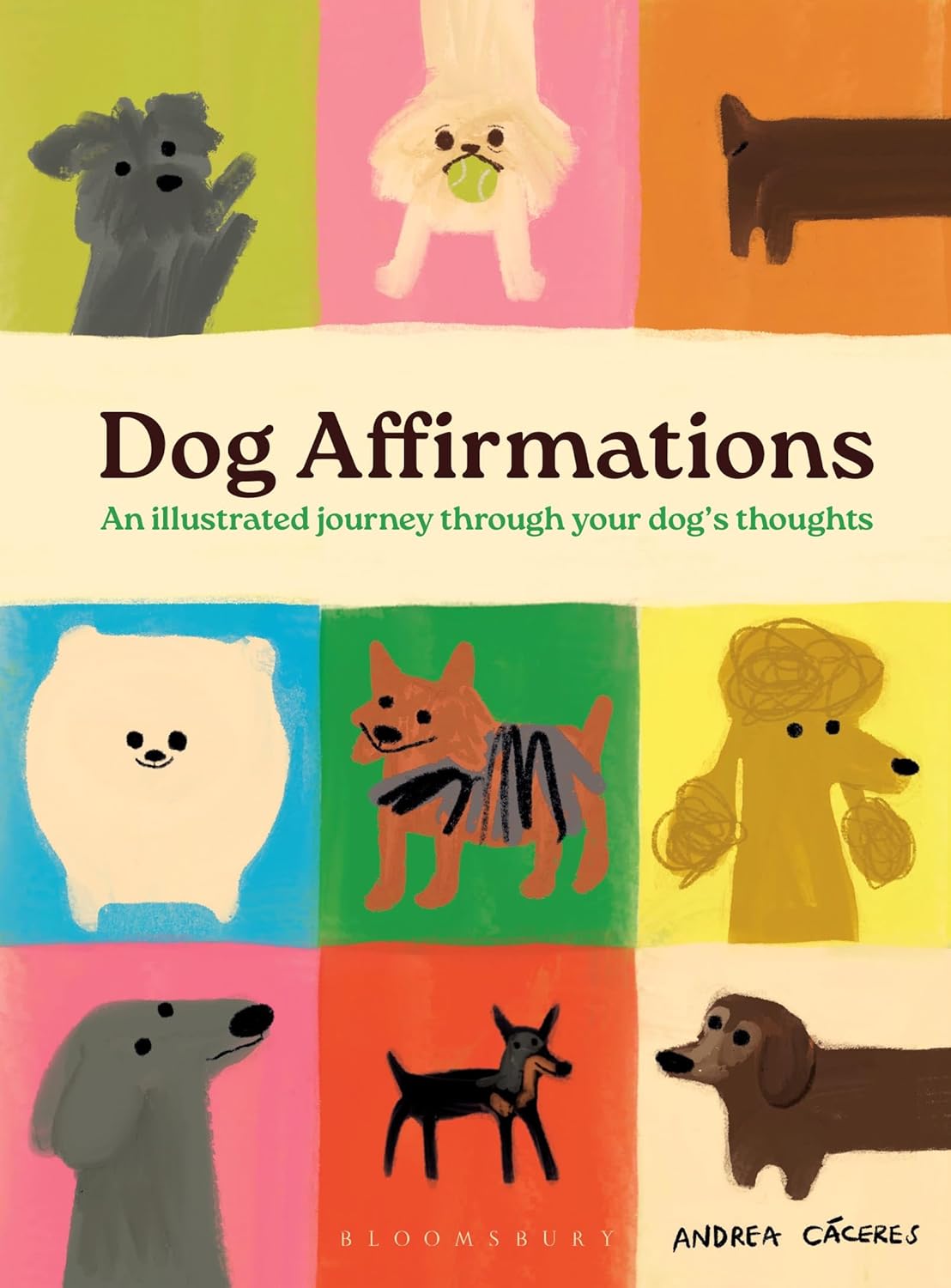 Dog Affirmations: An Illustrated Journey Through Your Dog’s Thoughts