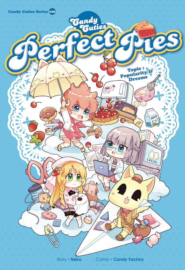 Candy Cuties 03: Perfect Pies Topic: Popularity & Dreams