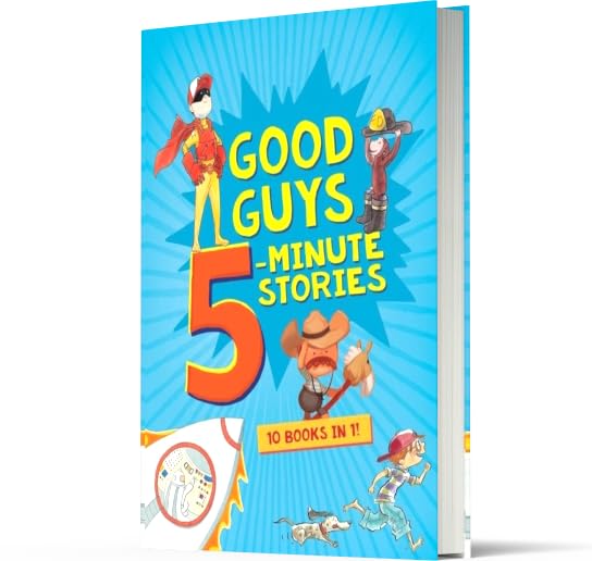 Good Guys 5-Minute Stories: Ten Stories About Kind, Adventurous, and Silly Boys for Kids (Ages 4-7)