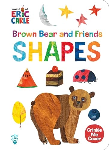 Brown Bear and Friends Shapes (World of Eric Carle): A Padded Board Book with a Crinkle-Me Cover for Babies & Toddlers (Board Book)