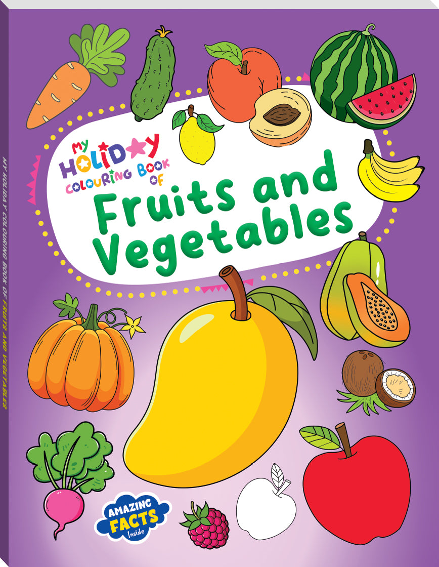 My Holiday Colouring Book Of Fruits & Vegetables