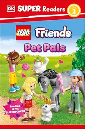 LEGO Friends Pet Pals (DK Super Readers Level 2)