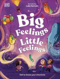 Big Feelings, Little Feelings : Get to Know Your Emotions (Hardcover)