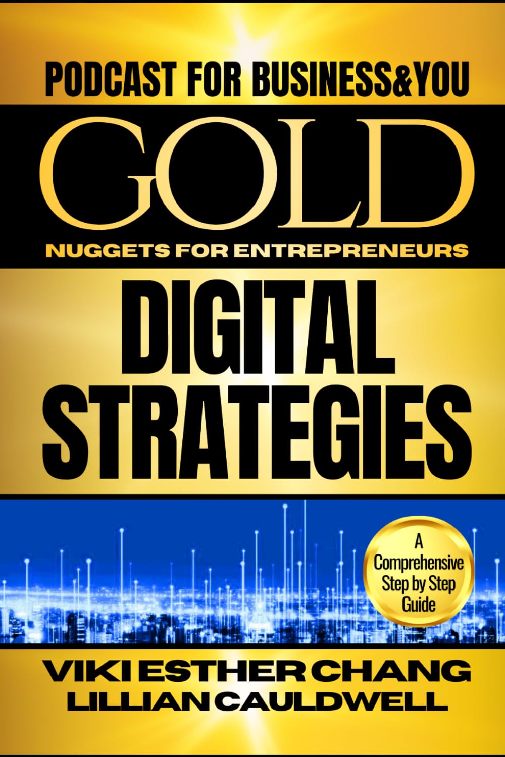 Gold Nuggets for Digital Strategies: Podcast for Business and You – A Step by Step Guide (2nd Edition)