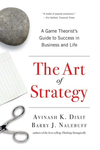 The Art of Strategy: A Game Theorist's Guide to Success in Business and Life (Paperback)