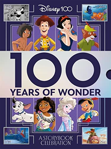 Disney 100: 100 Years of Wonder (Stories to Celebrate a Century of Disney) 