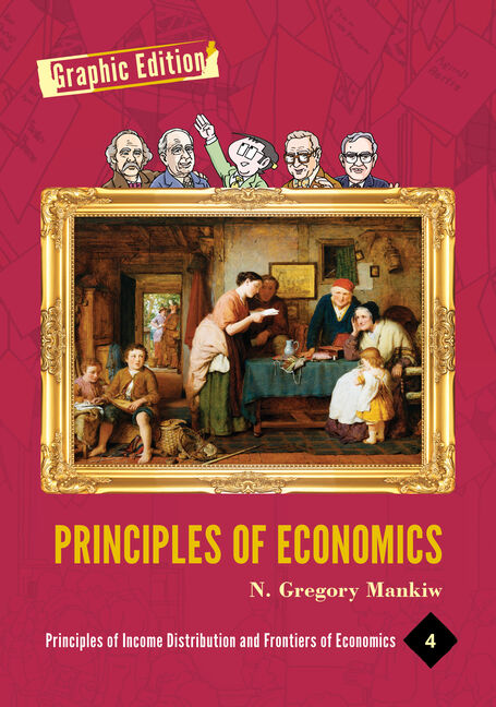 Principles Of Economics: Graphic Edition Volume 4, 1st Edition