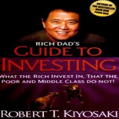 Rich Dad's Guide to Investing
