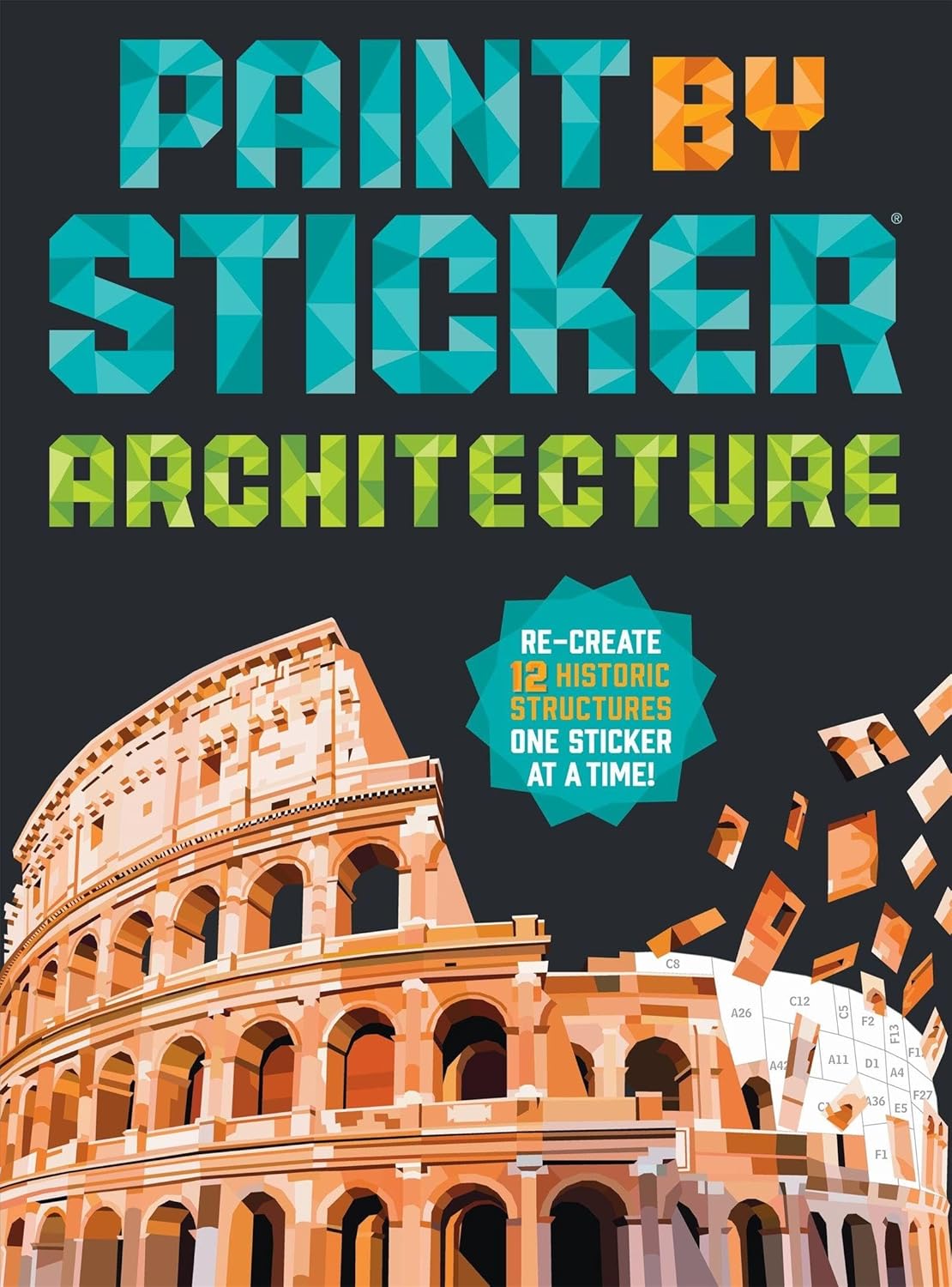Paint by Sticker (Official): Architecture: Re-create 12 Historic Structures One Sticker at a Time! (Paperback) 