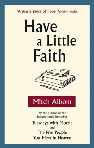 HAVE A LITTLE FAITH