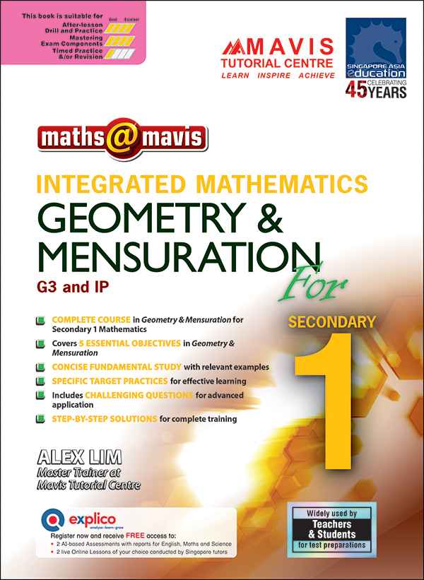 Integrated Mathematics Geometry & Mensuration For Secondary 1 [G3 and IP]