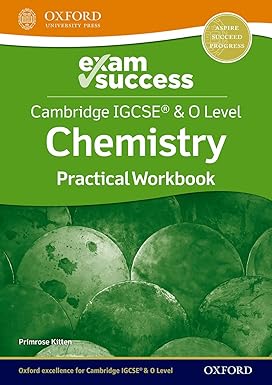 Cambridge IGCSE® & O Level Chemistry: Exam Success Practical Workbook