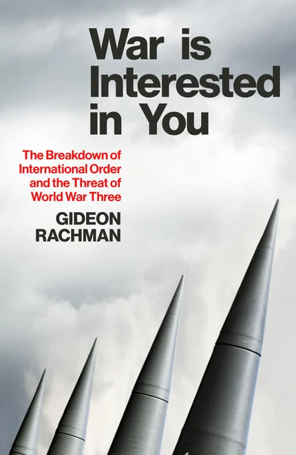 War is Interested in You - The Breakdown of International Order and the Threat of World War Three (Paperback)