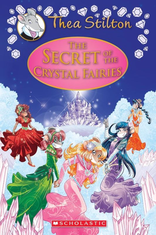 Thea Stilton Special Edition 07: The Secret of the Crystal Fairies (Paperback)