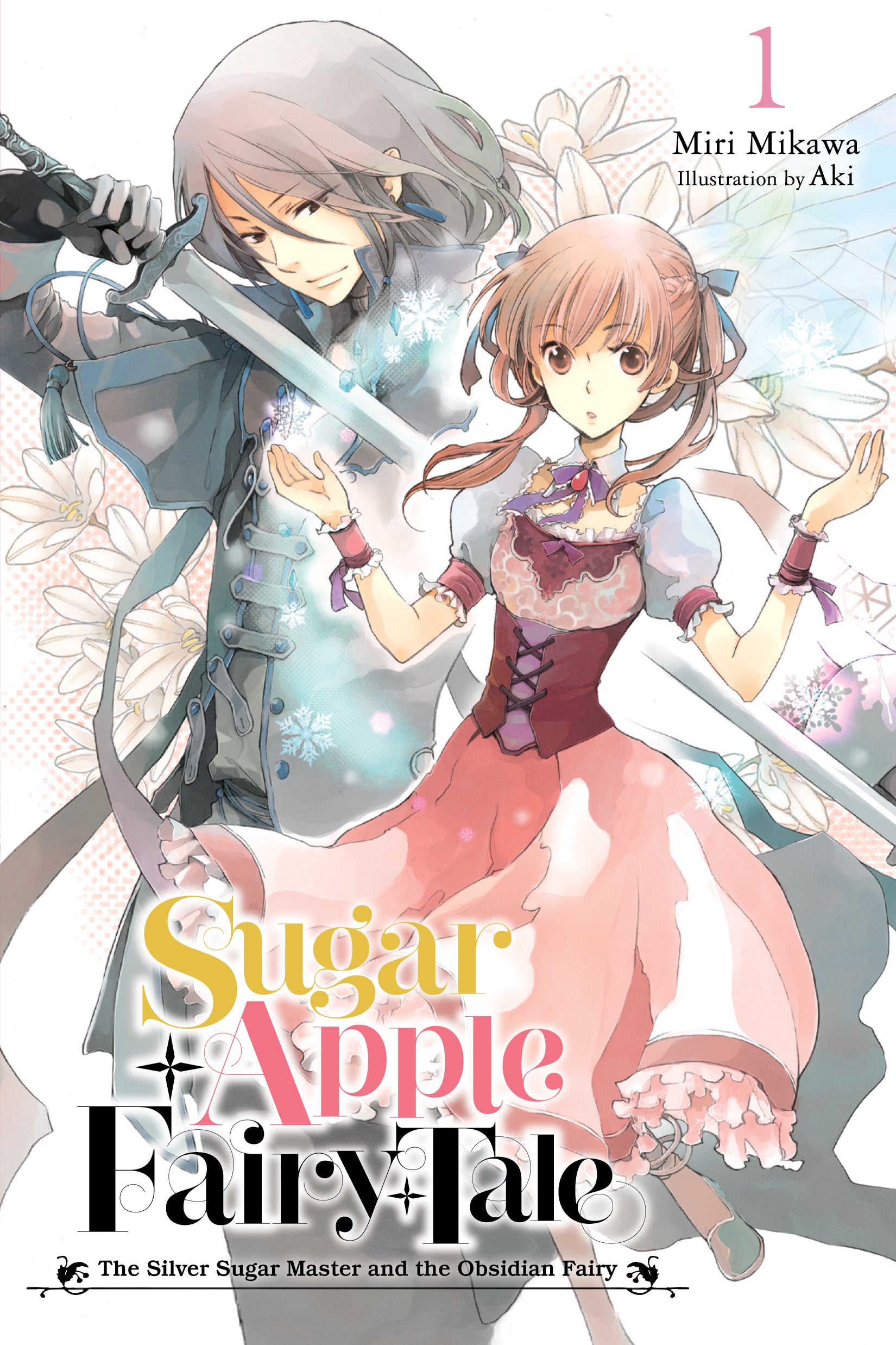Sugar Apple Fairy Tale 01: The Silver Sugar Master And The Obsidian Fairy