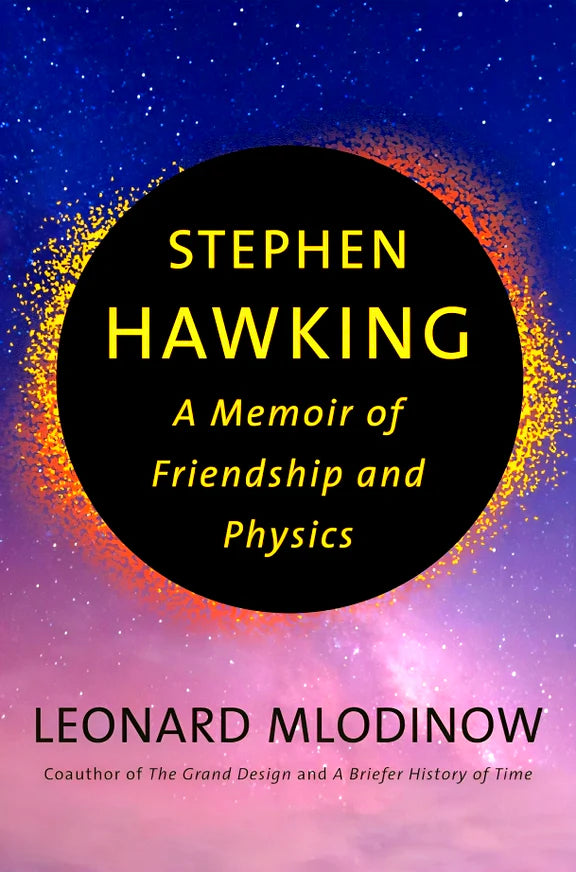 Stephen Hawking: A Memoir of Friendship and Physics